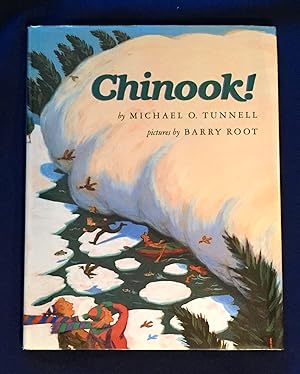 CHINOOK!; by Michael O. Tunnell / Pictures by Barry Root