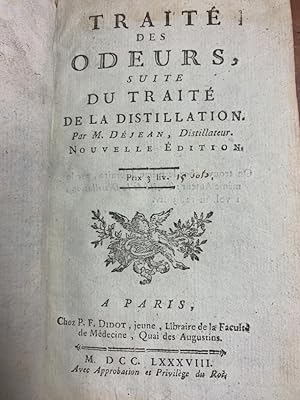 Traité des Odeurs, Suite du Traité de la Distillation. Par M. Déjean, Distillateur.