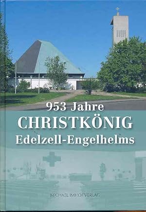 Seller image for 953 Jahre Christknig Edelzell-Engelhelms. Mit Wilhelm Wittig. for sale by Fundus-Online GbR Borkert Schwarz Zerfa