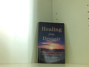 Immagine del venditore per Healing from Despair: Choosing Wholeness in a Broken World venduto da Book Broker