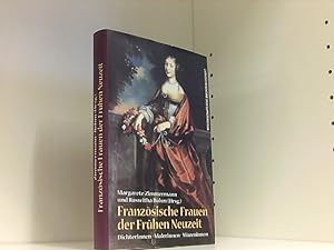 Seller image for Zimmermann, Margarete/ Bhm, Roswitha [Hrsg.]: Franzsische Frauen der frhen Neuzeit. Dichterinnen, Malerinnen, Mzeninnen. Darmstadt, Wiss. Buchges., 1999. 8. 288 S. m. Abb. Pappband. Schutzumschl. for sale by Book Broker