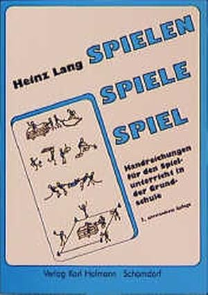 Bild des Verkufers fr Spielen - Spiele Spiel: Handreichungen fr den Spielunterricht in der Grundschule zum Verkauf von Versandantiquariat Felix Mcke