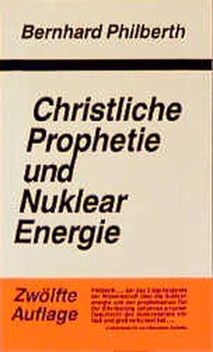 Bild des Verkufers fr Christliche Prophetie und Nuklearenergie zum Verkauf von Versandantiquariat Felix Mcke