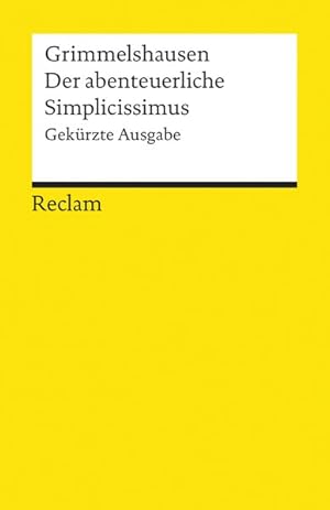 Imagen del vendedor de Der abenteuerliche Simplicissimus: Gekrzte Ausgabe a la venta por Versandantiquariat Felix Mcke