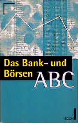 Immagine del venditore per Das Bank-Abc und Brsen-Abc venduto da Versandantiquariat Felix Mcke