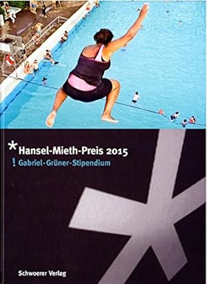 Immagine del venditore per Hansel-Mieth-Preis 2015: Gabriel-Grner-Stiftung 2015 venduto da Gabis Bcherlager