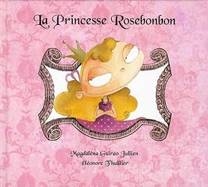 Bild des Verkufers fr La princesse Rosebonbon zum Verkauf von Chapitre.com : livres et presse ancienne