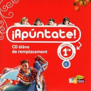 APUNTATE ; espagnol ; 1re ; CD élève de remplacement (édition 2011)