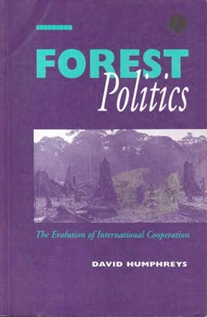 Image du vendeur pour Forest Politics: The Evolution of International Cooperation mis en vente par Goulds Book Arcade, Sydney