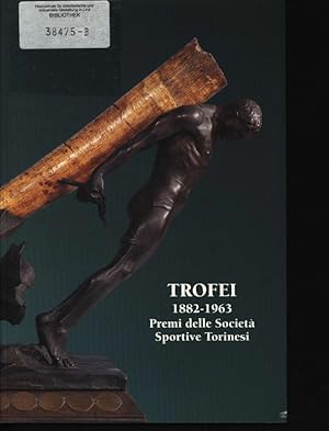 Bild des Verkufers fr Trofei, 1882 - 1963 ; premi delle Societa Sportive Torinesi. Torino, Circolo Degli Artisti 19 dicembre 1999 - 30 gennaio 2000. zum Verkauf von Antiquariat Bookfarm