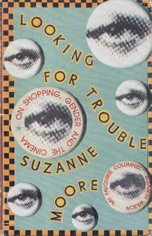 Seller image for Looking For Trouble for sale by Goulds Book Arcade, Sydney