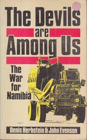 Imagen del vendedor de The Devils Are Among Us: The War for Namibia a la venta por Goulds Book Arcade, Sydney