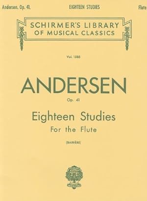 Immagine del venditore per C. J. Andersen: Eighteen Studies for the Flute, Op. 41 (Schirmer's Library of Musical Classics) [Sheet music ] venduto da booksXpress