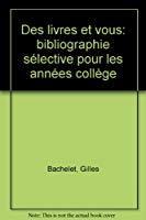 Imagen del vendedor de Des Livres Et Vous : Bibliographie Slective Pour Les Annes Collge a la venta por RECYCLIVRE