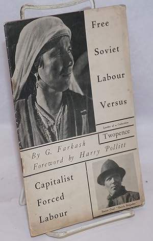 Imagen del vendedor de Free Soviet labour versus capitalist forced labour a la venta por Bolerium Books Inc.