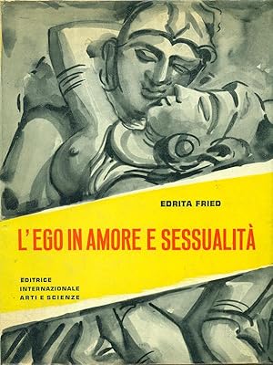 Image du vendeur pour L'ego in amore e sessualita' mis en vente par Librodifaccia