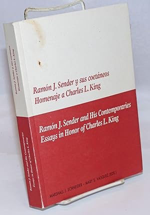 Seller image for Ramon J. Sender y sus coetaneos: Homenaje a Charles L. King / Ramon J. Sender and His Contemporaries: Essays in Honor of Charles L. King for sale by Bolerium Books Inc.
