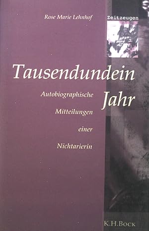 Bild des Verkufers fr Tausendundein Jahr : autobiographische Mitteilungen einer Nichtarierin. zum Verkauf von books4less (Versandantiquariat Petra Gros GmbH & Co. KG)