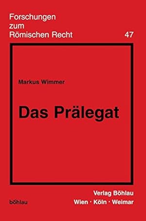 Das Prälegat. Forschungen zum römischen Recht ; Abh. 47.