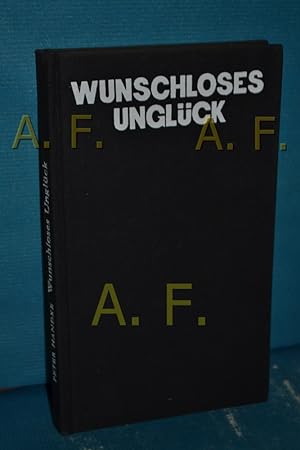 Bild des Verkufers fr Wunschloses Unglck : Erzhlung. zum Verkauf von Antiquarische Fundgrube e.U.