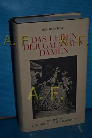 Bild des Verkufers fr Das Leben der galanten Damen (Bibliothek der erotischen Weltliteratur) zum Verkauf von Antiquarische Fundgrube e.U.