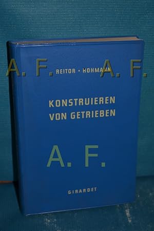 Bild des Verkufers fr Konstruieren von Getrieben von Georg Reitor u. Klaus Hohmann / Repetitorium des Ingenieurwissens zum Verkauf von Antiquarische Fundgrube e.U.