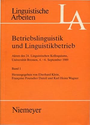Betriebslinguistik und Linguistikbetrieb Band 1. Linguistische Arbeiten 260.