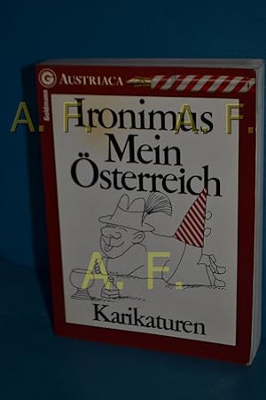 Bild des Verkäufers für Mein Österreich : Karikaturen 1955 - 1980. Ironimus, Ein Goldmann-Taschenbuch , 26716 : Austriaca zum Verkauf von Antiquarische Fundgrube e.U.