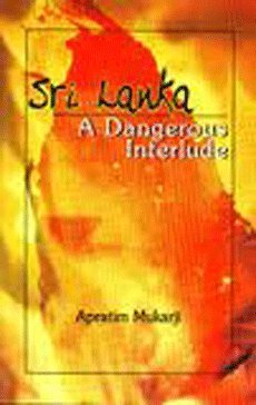 Seller image for Sri Lanka A Dangeruos Interlude. for sale by Antiquariat Buchseite
