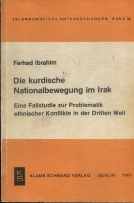 Bild des Verkufers fr Die kurdische Nationalbewegung im Irak. Eine Fallstudie zur Problematik ethischer Konflikte in der Dritten Welt. Reihe: Islamkundliche Untersuchungen, Band 88. zum Verkauf von Antiquariat Buchseite