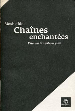 Bild des Verkufers fr Chanes Enchante - Essai sur la mystique juive. zum Verkauf von Antiquariat Buchseite