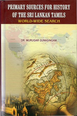 Image du vendeur pour Primary Sources for History of the Sri Lankan Tamils - A World-Wide Search. mis en vente par Antiquariat Buchseite