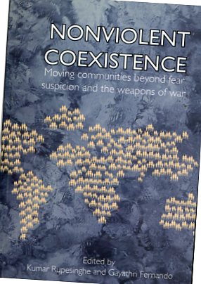 Nonviolent Coexistence - Moving Communities Beyond Fear, Suspicion and the Weapons of War - Rupes...