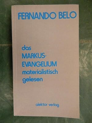 das Markus- Evangelium materialistisch gelesen