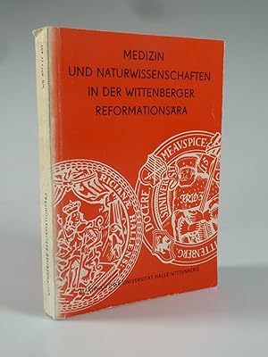 Bild des Verkufers fr Medizin und Naturwissenschaften in der Wittenberger Reformationsra. zum Verkauf von Antiquariat Dorner