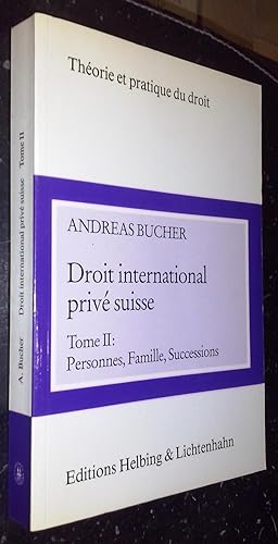 Seller image for Droit international priv suisse. Tome II: Personnes, Famille, Successions for sale by Librera La Candela