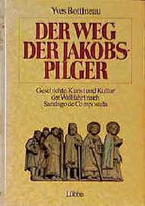 Imagen del vendedor de Der Weg der Jakobspilger: Geschichte, Kunst und Kultur der Wallfahrt nach Santiago de Compostela a la venta por Gerald Wollermann