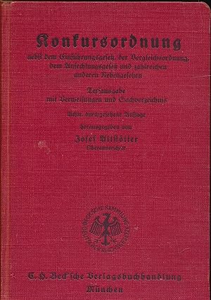 Immagine del venditore per Konkursordnung nebst dem Einfhrungsgesetz, der Vergleichsordnung, dem Anfechtungsgesetz und zahlreichen anderen Nebengesetzen,Textausgabe mit Verweisungen und Sachverzeichnis;Textausgabe mit Verweisungen und Sachverzeichnis venduto da Antiquariat Kastanienhof