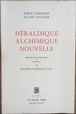 Héraldique alchimique nouvelle. Réflexions liminaire & épilogue de Eugène Canseliet, F. C. H.