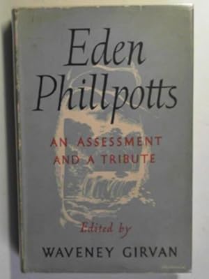 Imagen del vendedor de Eden Philpotts: an assessment and a tribute a la venta por Cotswold Internet Books