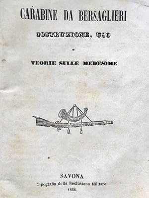 Carabine da bersaglieri. Costruzione, uso e teorie sulle medesime.