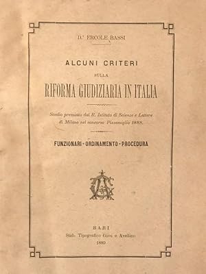 Alcuni criteri sulla riforma giudiziaria in Italia. [.] Funzionari, ordinamento, procedura.