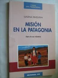 Imagen del vendedor de MISIN EN LA PATAGONIA a la venta por Trotalibros LIBRERA LOW COST