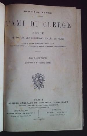 L'ami du clergé - Revue de toutes les questions ecclésiastiques - T.7