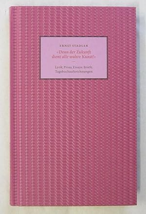 Bild des Verkufers fr Denn der Zukunft dient alle wahre Kunst!" Lyrik, Prosa, Essays, Briefe, Tagebuchaufzeichnungen. Herausgegeben von Christian Luckscheiter u. Hansgeorg Schmidt-Bergmann. Halle, Mitteldeutscher Verlag, 2016. Kl.-8vo. Mit Portrt. 143 S. Or.-Pp. (Jahresgabe der literarischen Gesellschaft / Scheffelbund 2016). (ISBN 9783954626649). zum Verkauf von Jrgen Patzer