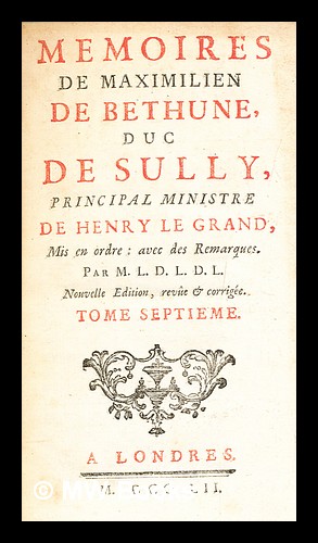 Seller image for Mmoires de Maximilien de Bthune, duc de Sully, principal ministre de Henry le Grand, tome 7 for sale by MW Books