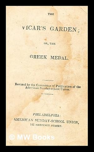 Imagen del vendedor de The vicar's garden, or, The Greek medal a la venta por MW Books