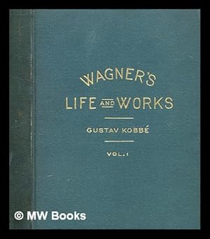 Bild des Verkufers fr Wagner's life and works, vol. 1 zum Verkauf von MW Books