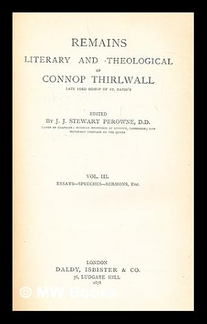 Seller image for Remains literary and theological, of Connop Thirlwall, v. 3. Essays, speeches, sermons, etc for sale by MW Books