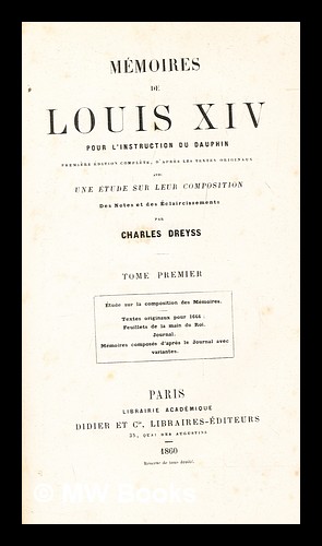 Image du vendeur pour Mmoires de Louis XIV pour l'instruction du Dauphin : d'aprs les textes originaux. T. 1 mis en vente par MW Books